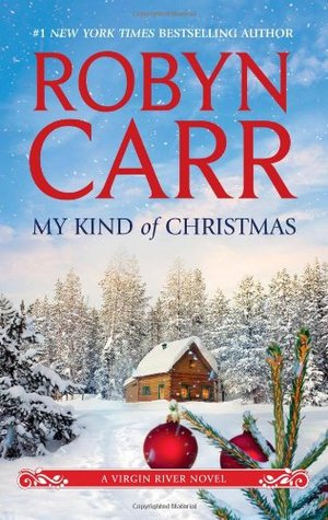 My Kind of Christmas (2012) by Robyn Carr