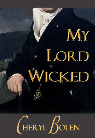 My Lord Wicked (2011) by Cheryl Bolen