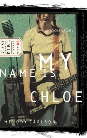 My Name is Chloe (2003) by Melody Carlson