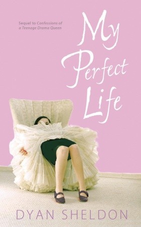 My Perfect Life (2005) by Dyan Sheldon