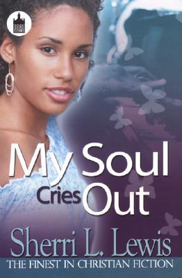 My Soul Cries Out (2007) by Sherri L. Lewis