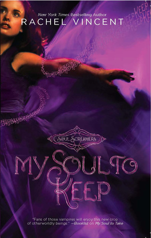 My Soul to Keep (2010) by Rachel Vincent