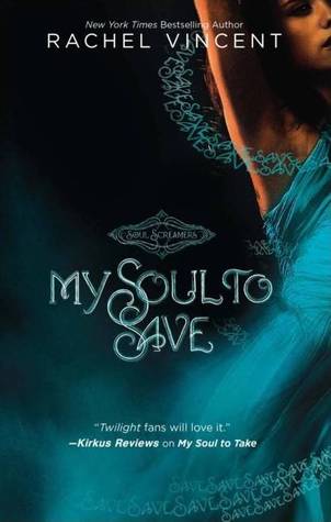 My Soul to Save (2009) by Rachel Vincent