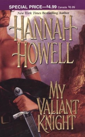 My Valiant Knight (2005) by Hannah Howell