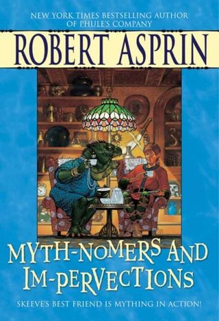 Myth-Nomers and Im-Pervections (2006) by Robert Asprin