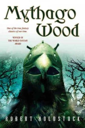 Mythago Wood (2003) by Robert Holdstock