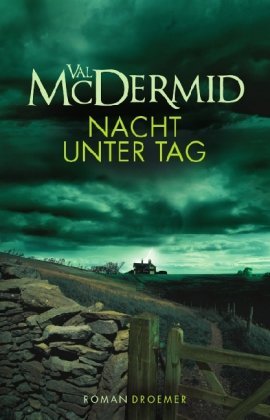 Nacht unter Tag (2008) by Val McDermid