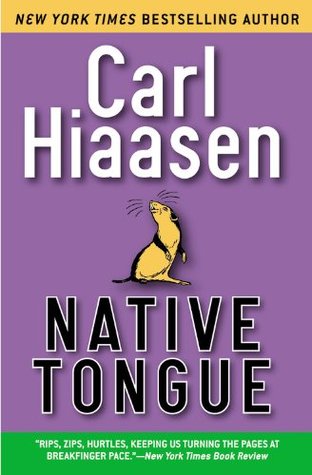 Native Tongue (2005) by Carl Hiaasen