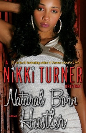 Natural Born Hustler (2010) by Nikki Turner