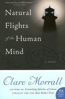 Natural Flights of the Human Mind (2006) by Clare Morrall