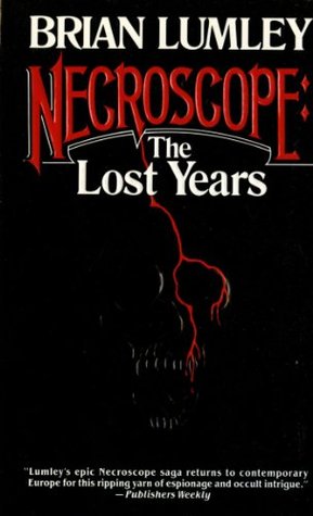 Necroscope: The Lost Years Volume I (1996) by Brian Lumley