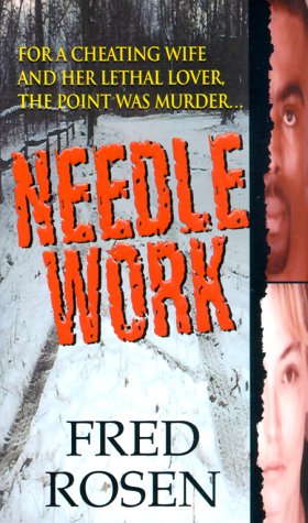 Needle Work (2001) by Fred Rosen