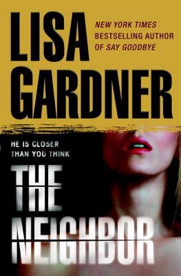 Neighbor (2009) by Lisa Gardner