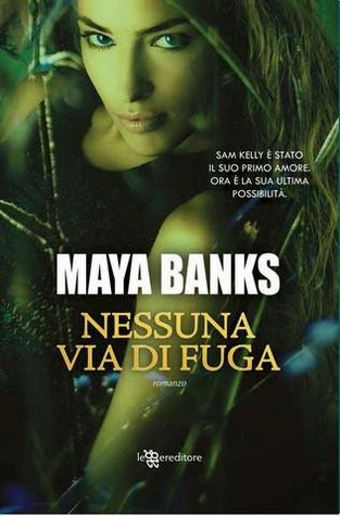 Nessuna via di fuga (2010) by Maya Banks