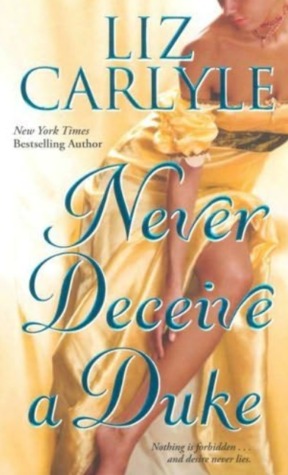 Never Deceive a Duke (2007) by Liz Carlyle