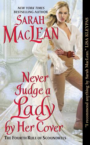 Never Judge a Lady by Her Cover (2014) by Sarah MacLean