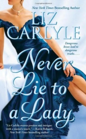 Never Lie to a Lady (2007) by Liz Carlyle