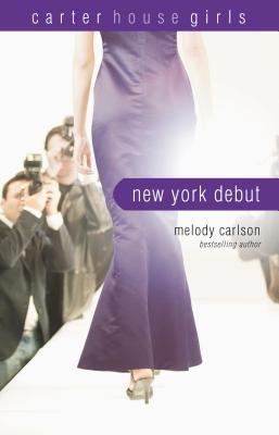 New York Debut (2009) by Melody Carlson