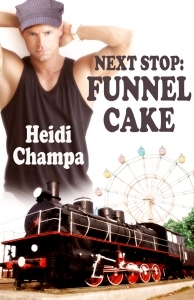 Next Stop: Funnel Cake (2013) by Heidi Champa
