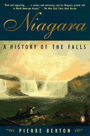 Niagara: A History of the Falls (1998) by Pierre Berton