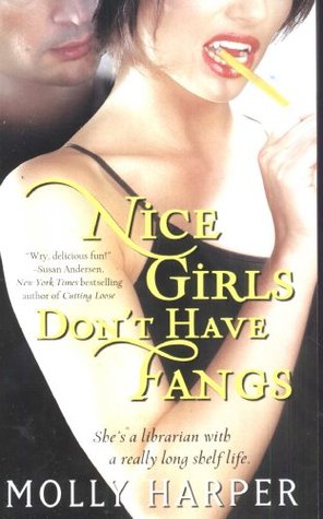 Nice Girls Don't Have Fangs (2009) by Molly Harper