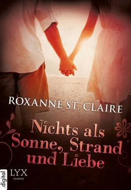 Nichts als Sonne, Strand und Liebe (2014) by Roxanne St. Claire