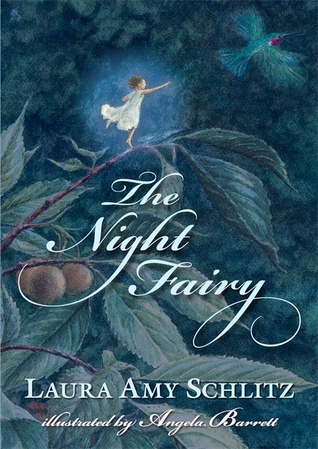 Night Fairy (2011) by Laura Amy Schlitz