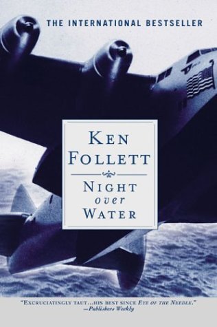 Night Over Water (2004) by Ken Follett