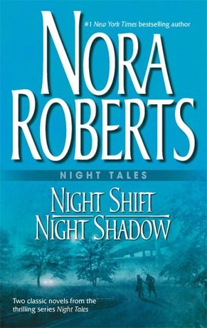 Night Shift / Night Shadow (2005) by Nora Roberts