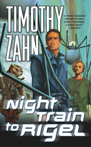 Night Train to Rigel (2006) by Timothy Zahn