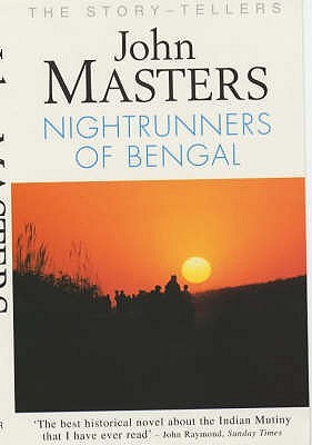 Nightrunners of Bengal (2014) by John Masters