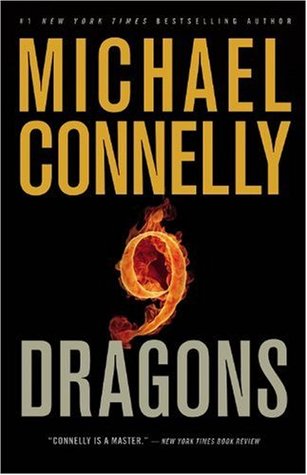 Nine Dragons (2009) by Michael Connelly