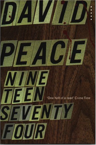 Nineteen Seventy Four (2000) by David Peace