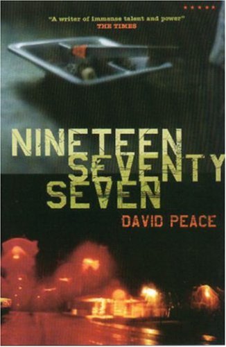 Nineteen Seventy Seven (2007) by David Peace