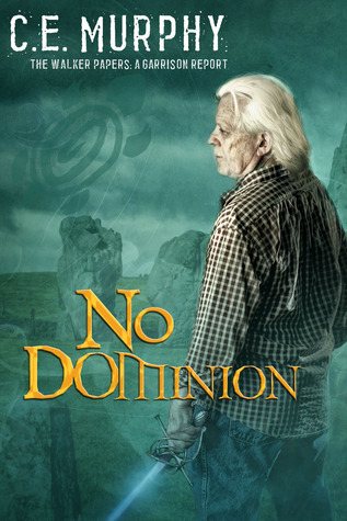 No Dominion (2013) by C.E. Murphy