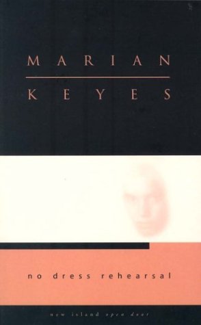 No Dress Rehearsal (2000) by Marian Keyes