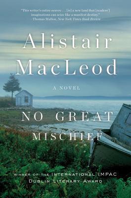 No Great Mischief (2011) by Alistair MacLeod