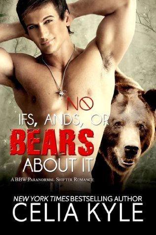 No Ifs, Ands, or Bears About It (2014) by Celia Kyle