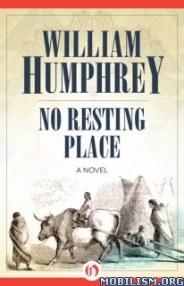 No Resting Place (1990) by William Humphrey