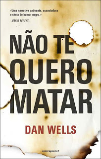 Não Te Quero Matar (2013) by Dan Wells