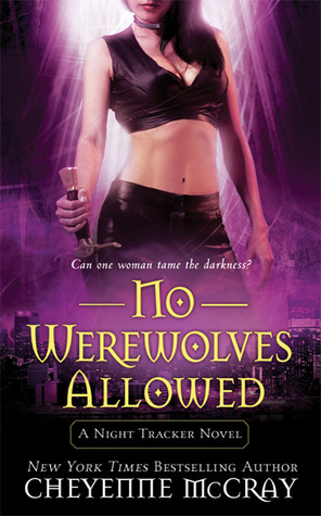 No Werewolves Allowed (2010) by Cheyenne McCray
