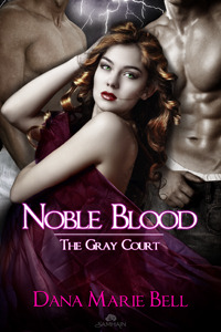 Noble Blood (2011) by Dana Marie Bell