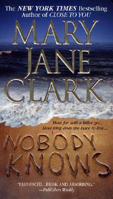 Nobody Knows (2005) by Mary Jane Clark