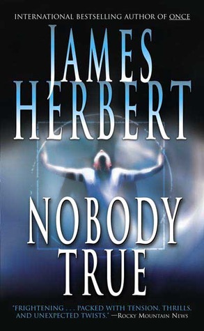 Nobody True (2006) by James Herbert