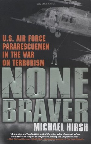 None Braver: U.S. Air Force Pararescuemen in the War on Terrorism (2004)