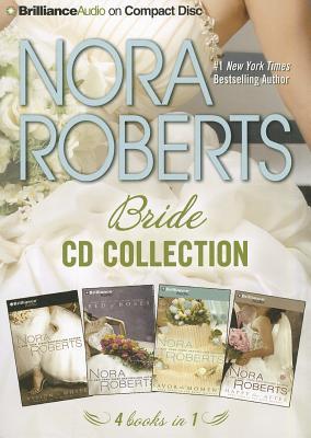 Nora Roberts Bride CD Collection: Vision in White, Bed of Roses, Savor the Moment, Happy Ever After (2011) by Nora Roberts