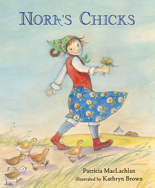 Nora's Chicks (2013) by Patricia MacLachlan