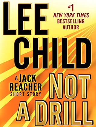 Not a Drill (2014) by Lee Child