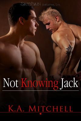 Not Knowing Jack (2010) by K.A. Mitchell