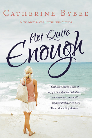 Not Quite Enough (2000) by Catherine Bybee